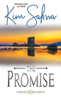 The Promise : Highland Lairds of the Crest - Kim Sakwa