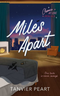 Miles Apart : Chance at Love - Tanvier Peart