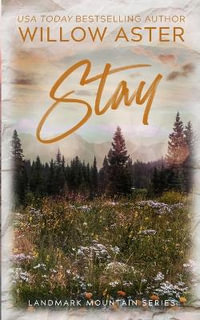 Stay : Special Edition Paperback - Willow Aster