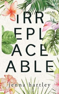 Irreplaceable - Jenna Hartley