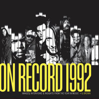 On Record : Vol. 9  1992: Images, Interviews & Insights From the Year in Music - G. Brown