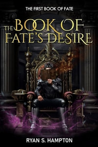 The Book of Fate's Desire : The Books of Fate - Ryan Hampton