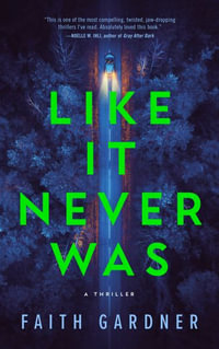 Like It Never Was - Faith Gardner