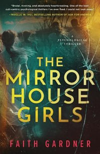 The Mirror House Girls - Faith Gardner