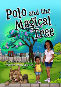 Polo and the Magical Tree - Kendall  N Price