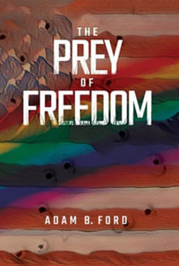 The Prey of Freedom - Adam B. Ford