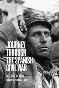 Journey through the Spanish Civil War : The Hinterlands - Szmuel Lejb Sznajderman