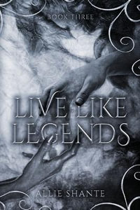 Live Like Legends - Allie Shante