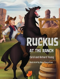 Ruckus at the Ranch - Carol Young