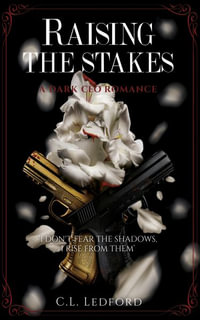 Raising the Stakes - C. L. Ledford