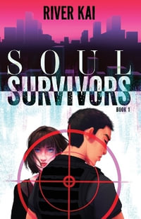 Soul Survivors : Book 1 - River Kai