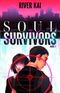 Soul Survivors : Book 1 - River Kai