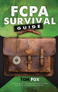 FCPA Survival Guide - Tom Fox