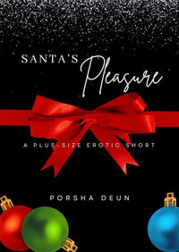 Santa's Pleasure : Hot Holidays Series - Porsha Deun