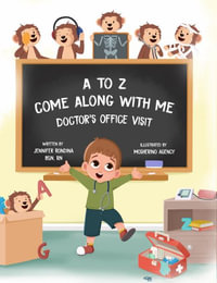 A to Z, Come Along with Me : Doctor's Office Visit: Doctor's Office Visit: Doctor's Office - Jennifer Rondina