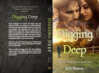 Digging Deep : Baycliff Valley - H K Brown