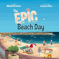 The Epic Beach Day : The Epic Series - Michael Brennan