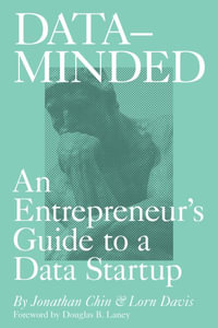 Data-Minded : An Entrepreneur's Guide to a Data Startup - Jonathan Chin