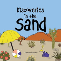 Discoveries in the Sand - Kaesee Bourne