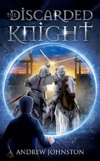 The Discarded Knight - Andrew Johnston