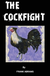 THE COCKFIGHT - Frank Abrams