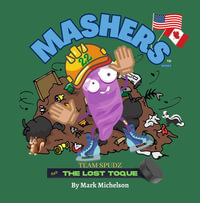 Team Spudz And The Lost Toque : Mashers' Books - Mark Michelson