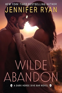 Wilde Abandon : A Dark Horse Dive Bar Novel: A Dark Horse Dive Bar Novel - Jennifer Ryan