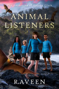 Animal Listeners : The Awakening of Quinby Clark - R. Aveen