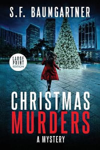 Christmas Murders : A Mystery (Large Print) - S.F. Baumgartner