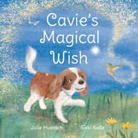 Cavie's Magical Wish - Julie Huetsch