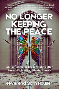 No Longer Keeping the Peace - Reverend Sam Houser