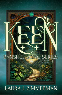 Keen : Banshee Song Series, Book 1 - Laura L. Zimmerman