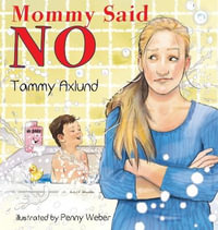 Mommy Said No - Tammy Axlund