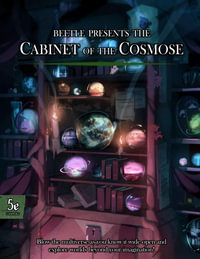 Beetle Presents the Cabinet of the Cosmose - Zach Larson