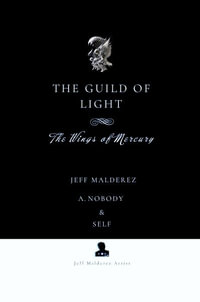 The Guild of Light : The Wings of Mercury - Jeff Malderez