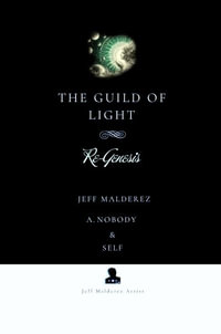 The Guild of Light : Re-Genesis - Jeff Malderez