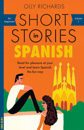 Short Stories in Spanish for Beginners, Read for Pleasure at Your Level ...