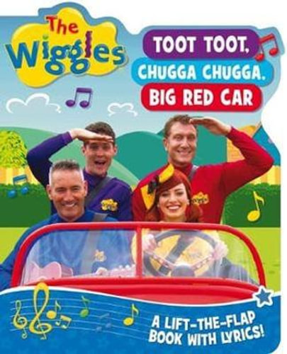 The Wiggles : Toot Toot, Chugga Chugga, Big Red Car, A Lift-the-Flap ...