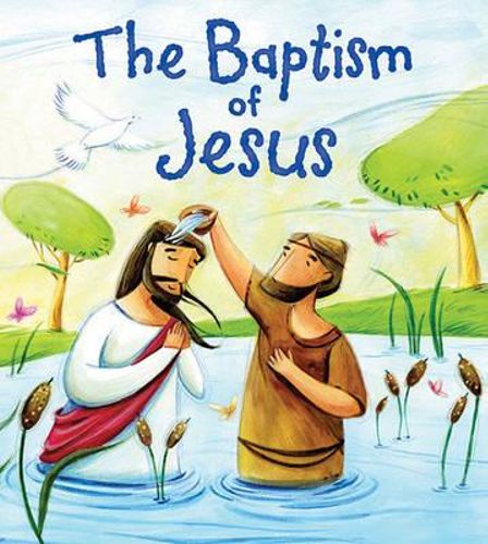 New Testament : The Baptism of Jesus, My First Bible Stories by ...