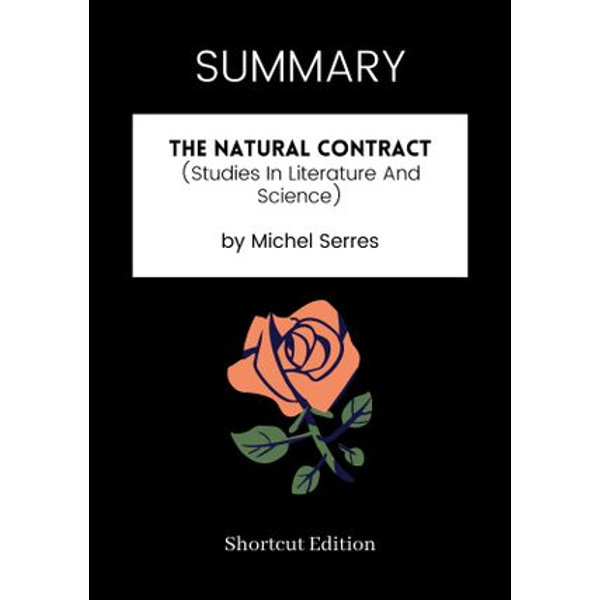 Summary The Natural Contract Studies In Literature And Science By Michel Serres Ebook By Shortcut Edition 1230004458678 Booktopia