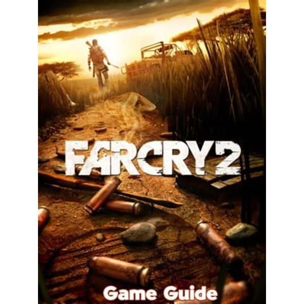 Far Cry 2 Guide & Walkthrough eBook by Tonya G. Hallinan - EPUB Book