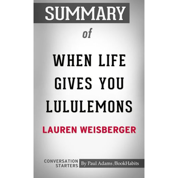 Listen Free to When Life Gives You Lululemons by Lauren Weisberger