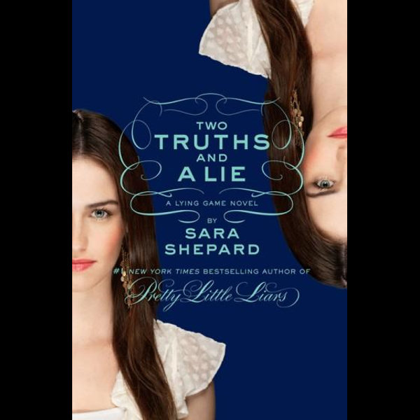 Two Truths And A Lie A Lying Game Novel By Sara Shepard 9780007433001 Booktopia