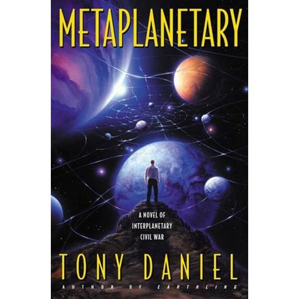 Metaplanetary, A Novel of Interplanetary Civil War eBook by Tony Daniel |  9780061826733 | Booktopia