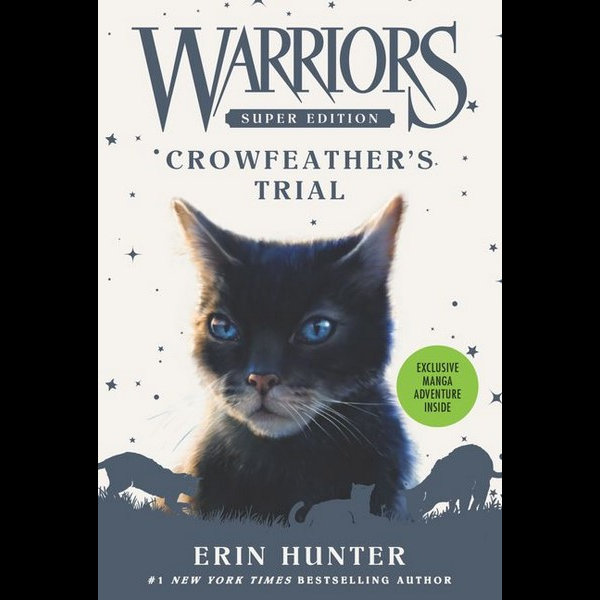 Warriors Super Edition: Crowfeather's Trial by Erin Hunter