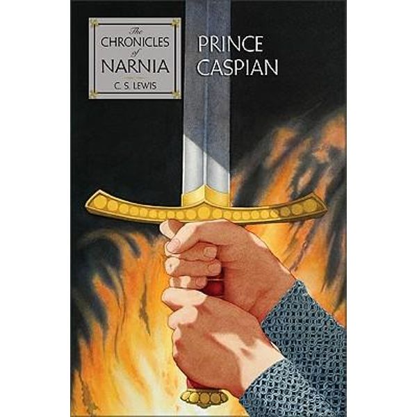 Prince Caspian The Return To Narnia The Chronicles Of Narnia Usa Edition The Return To Narnia The Chronicles Of Narnia Usa Edition By C S Lewis 9780064405003 Booktopia