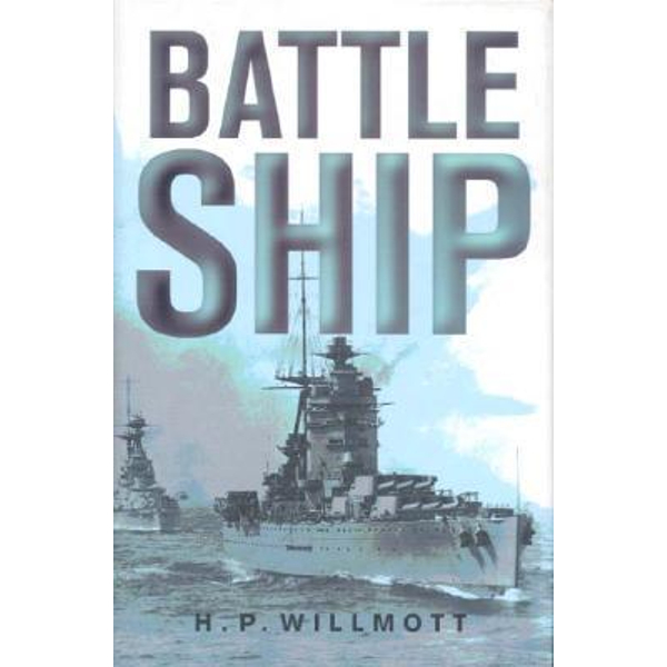 Battleship by H. P. Willmott | 9780304358106 | Booktopia