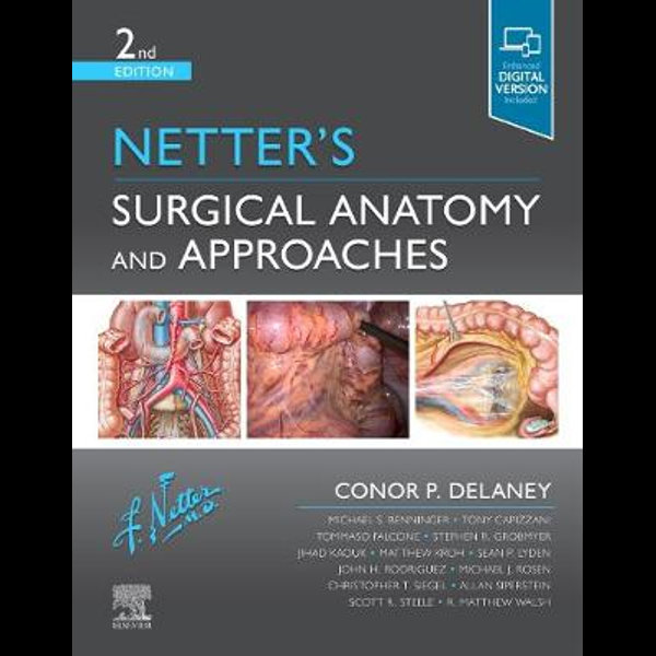 Netter's Surgical Anatomy and Approaches by Conor P. Delaney | 2nd