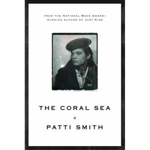 The Coral Sea by Patti Smith | 9780393341355 | Booktopia