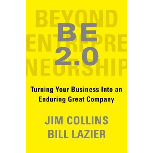 BE 2.0 (Beyond Entrepreneurship 2.0) by Jim Collins, William Lazier:  9780399564239